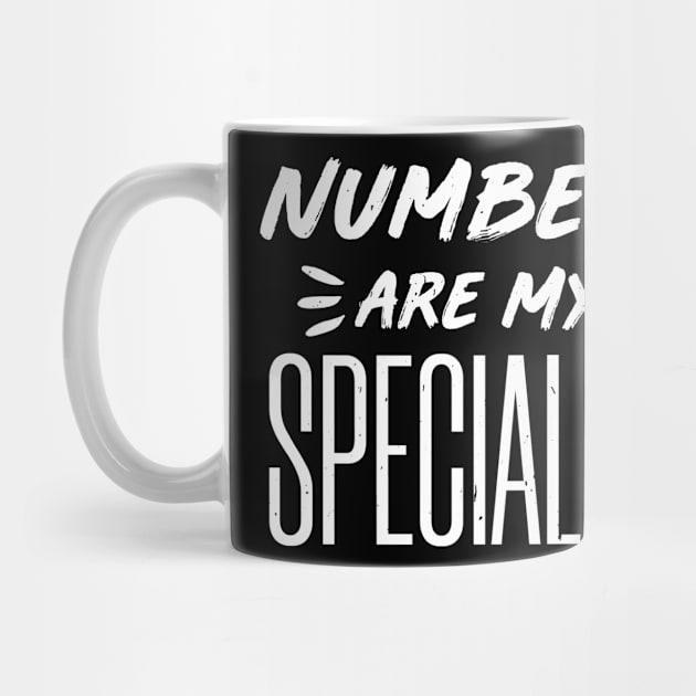 Numbers are my speciality Accounting tax season numbers by Caskara